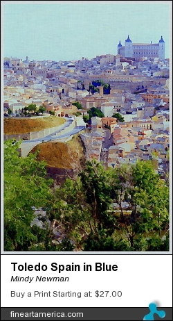 Toledo Spain In Blue by Mindy Newman - Painting - Digital Photography On Archival Paper Or Canvas