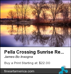 Pella Crossing Sunrise Reflections Hdr by James Bo Insogna - Photograph - Fine Art Nature Landscape Photography Prints