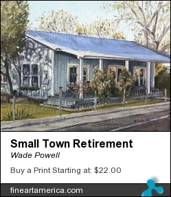 Small Town Retirement by Wade Powell - Painting - Oil On Canvass
