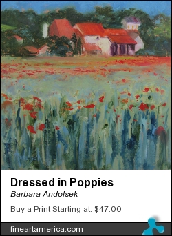 Dressed In Poppies by Barbara Andolsek - Painting - Prints