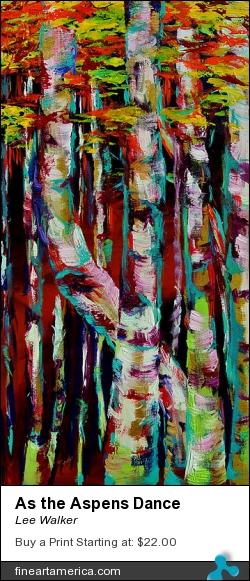 As The Aspens Dance by Lee Walker - Painting - Acrylic On Canvas