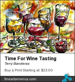 Time For Wine Tasting by Terry Banderas - Painting - Watercolor On Paper.