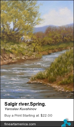 Salgir River.spring. by Yaroslav Kuvshinov - Painting - Canvas On Cardboard,oil