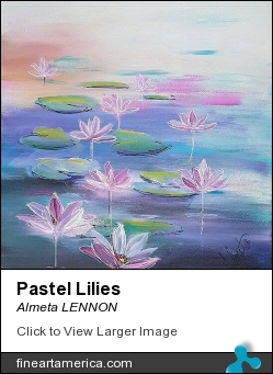 Pastel Lilies by Almeta LENNON - Painting - Acrylic On Canvas