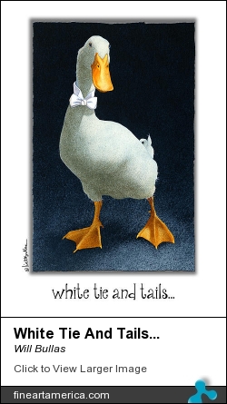 White Tie And Tails... by Will Bullas - Painting - Watercolor