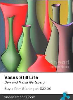 Vases Still Life by Ben and Raisa Gertsberg - Digital Art - Graphic Art - Digital Painting