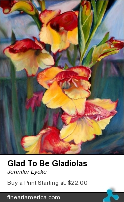 Glad To Be Gladiolas by Jennifer Lycke - Painting - Oil On Canvas