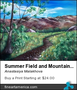 Summer Field and Mountains by Anastasiya Malakhova - acrylic on canvas