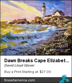 Dawn Breaks Cape Elizabeth Plein Air by David Lloyd Glover - Painting - Acrylic On Canvas