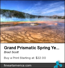 Grand Prismatic Spring Yellowstone National Park by Brad Scott - Photograph - Photography