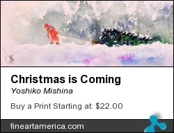 Christmas Is Coming by Yoshiko Mishina - Painting - Watercolor