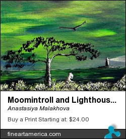Moomintroll and Lighthouse by Anastasiya Malakhova - acrylic on canvas, digitally altered