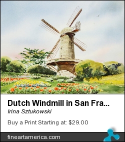 Dutch Windmill In San Francisco by Irina Sztukowski - Painting - Painting