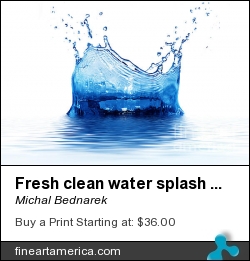 Fresh Clean Water Splash In Blue by Michal Bednarek - Photograph