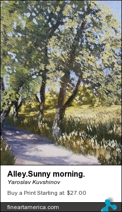 Alley.sunny Morning. by Yaroslav Kuvshinov - Painting - Oil On Canvas