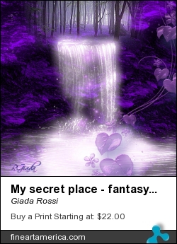 My Secret Place - Fantasy Art By Giada Rossi by Giada Rossi - Digital Art - Digital Painting And Photomontage Techniques