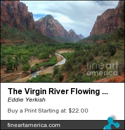 The Virgin River Flowing Through Zion by Eddie Yerkish - Photograph - Photograph