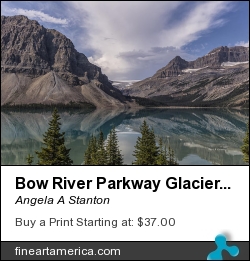Bow River Parkway Glaciers And Lakes by Angela A Stanton - Photograph - Photograph