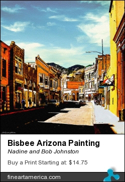 Bisbee Arizona Painting by Nadine and Bob Johnston - Painting - Mixed Media - Digital Paintings - Canvas & Prints. Summer Special: Greeting Or Note Cards @ Our Cost - Save Even More 10 Or 25 Packs