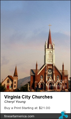 Virginia City Churches by Cheryl Young - Photograph - Photography,digital Art,digital Editing