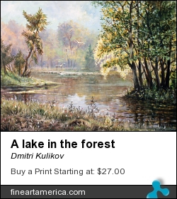 A Lake In The Forest by Dmitri Kulikov - Painting - Oil On Canvas