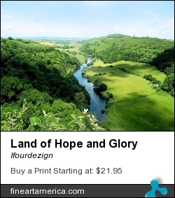 Land Of Hope And Glory by Ifourdezign - Digital Art - Digitally Enhanced Photography