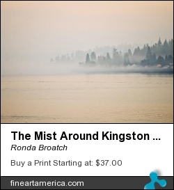 The Mist Around Kingston This Evening by Ronda Broatch - Photograph - Photography