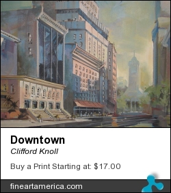 Downtown by Clifford Knoll - Painting - Acrylic On Canvas