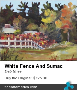 White Fence And Sumac by Deb Grise - Painting - Oil