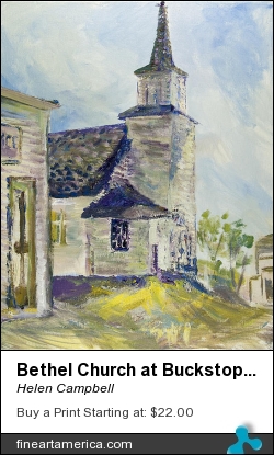 Bethel Church At Buckstop Junction by Helen Campbell - Painting - Acrylic On Canvas