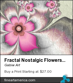 Fractal Nostalgic Flowers 2 by Gabiw Art - Digital Art - Fractal Art