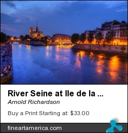 River Seine At Ile De La Cite by Arnold Richardson - Photograph
