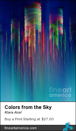 Colors From The Sky by Klara Acel - Digital Art