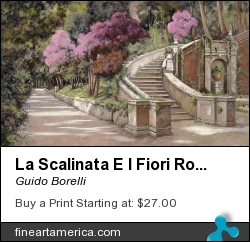 La Scalinata E I Fiori Rosa by Guido Borelli - Painting - Oil On Canvas