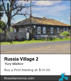 Russia Village 2 by Yury Malkov - Digital Art - Digital Media
