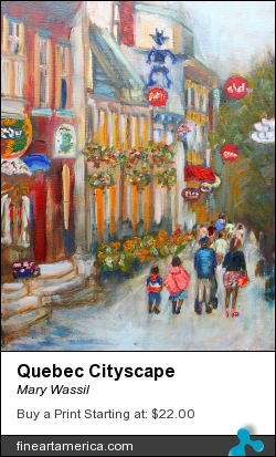 Quebec Cityscape by Mary Wassil - Painting - Oil On Canvas