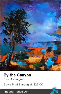 By The Canyon by Elise Palmigiani - Painting - Oil On Canvas