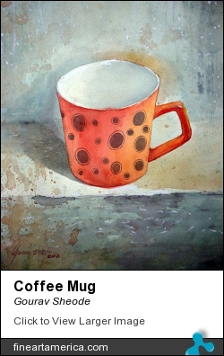 Coffee Mug by Gourav Sheode - Painting - Watercolor