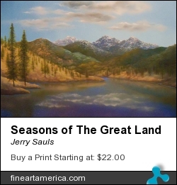 Seasons Of The Great Land by Jerry Sauls - Painting - Oil On Canvas