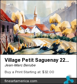 Village Petit Saguenay 22x30 by Jean-Marc Berube - Painting - Water-colour