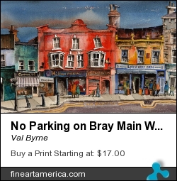 No Parking On Bray Main Wicklow by Val Byrne - Painting - Watercolour