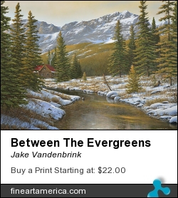 Between The Evergreens by Jake Vandenbrink - Painting - Acrylic