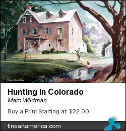 Hunting In Colorado by Marc Wildman - Painting - Watercolors