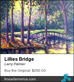 Lillies Bridge by Larry Palmer - Painting - Acrylic